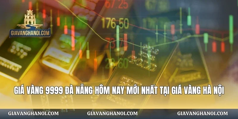 Giá Vàng 9999 Đà Nẵng Hôm Nay