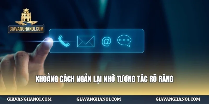 Khoảng cách ngắn lại nhờ tương tác rõ ràng