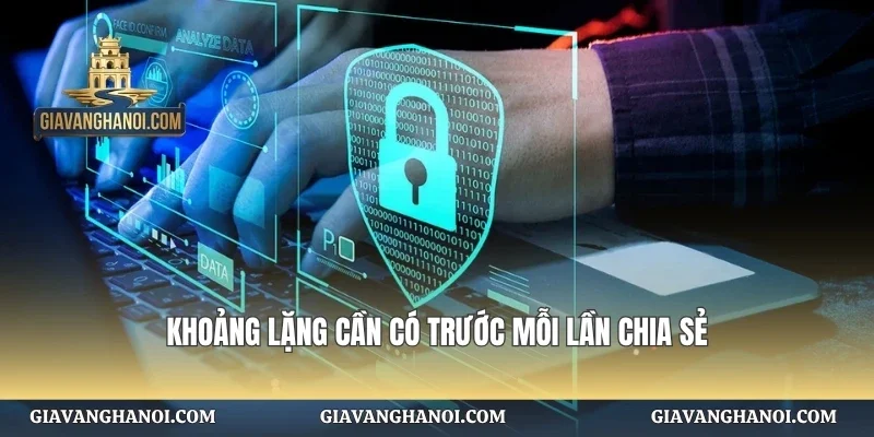 Khoảng lặng cần có trước mỗi lần chia sẻ