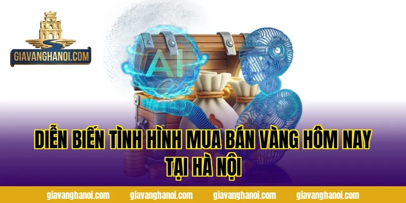 Diễn Biến Tình Hình Mua Bán Vàng Hôm Nay Tại Hà Nội